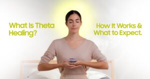 What Is Theta Healing How It Works & What to Expect